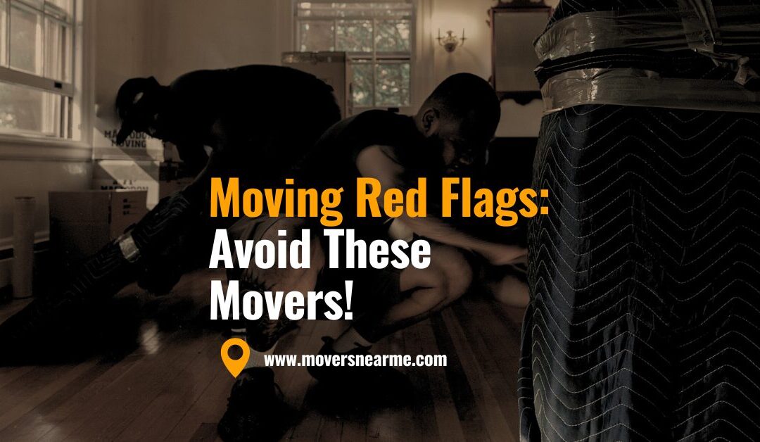 Moving Company Red Flags