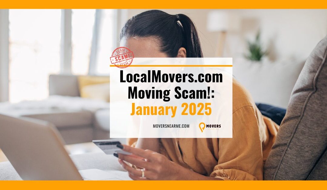 LocalMovers.com Moving Scam January 2025