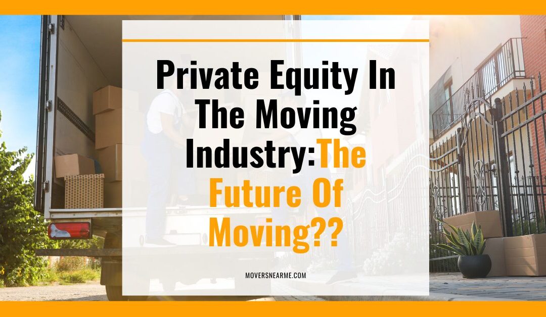 Private Equity’s Role in the Moving Industry